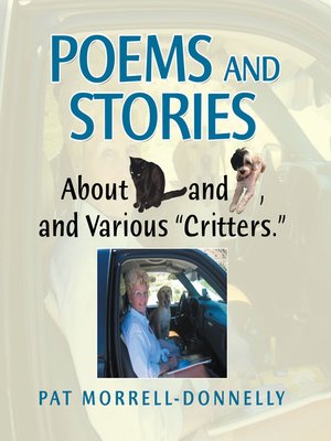 cover image of Poems and Stories About Cats and Dogs, and Various "Critters."